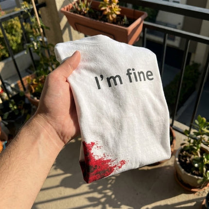 I'm Fine Funny T-Shirt