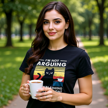 I Am Not Arguing Funny T-Shirt