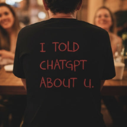 I Told About U Statement T-Shirt