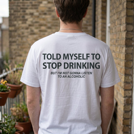 Told Myself to Stop Drinking Funny T-Shirt