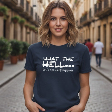What The Hell Slogan T-Shirt