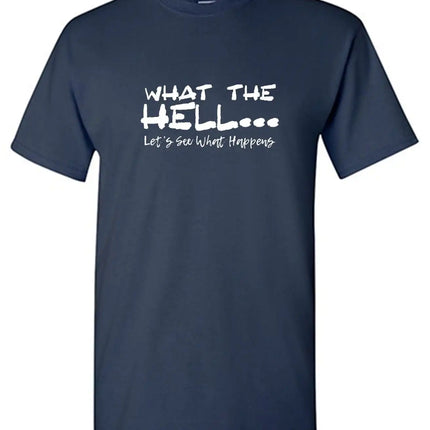 What The Hell Slogan T-Shirt