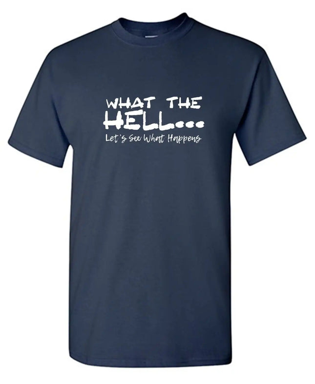 What The Hell Slogan T-Shirt