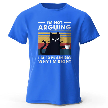 I Am Not Arguing Funny T-Shirt