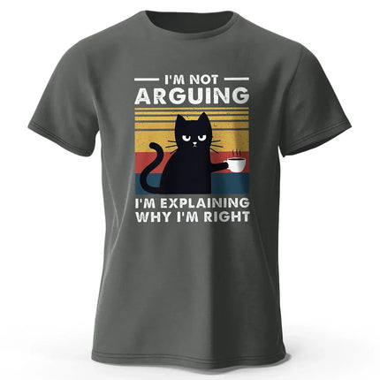 I Am Not Arguing Funny T-Shirt