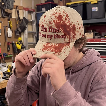 I'm Fine Not My Blood Funny Hat
