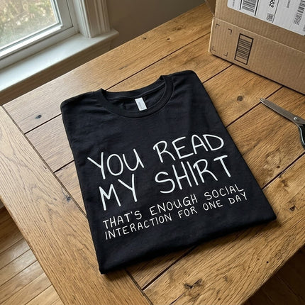 That's Enough Social Interaction For One Day T-Shirt
