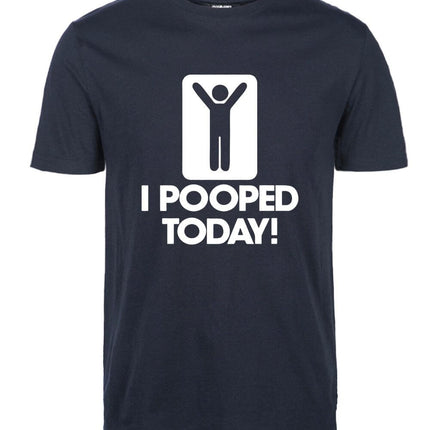 I Pooped Today Funny T-Shirt
