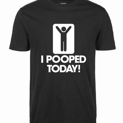 I Pooped Today Funny T-Shirt