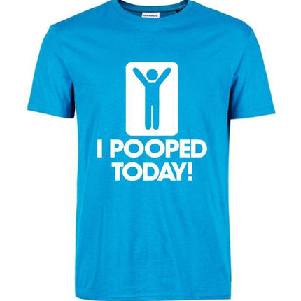 I Pooped Today Funny T-Shirt