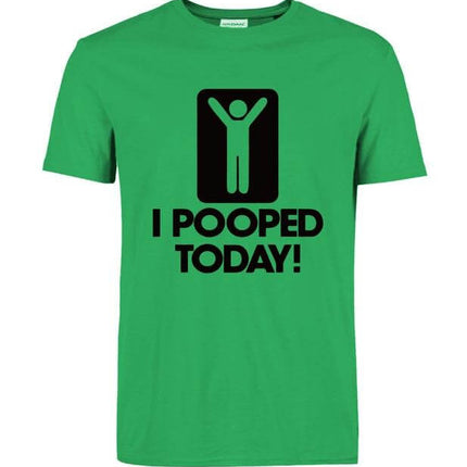 I Pooped Today Funny T-Shirt