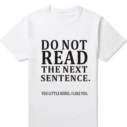 Do Not Read The Next Sentence Funny T-Shirts Men