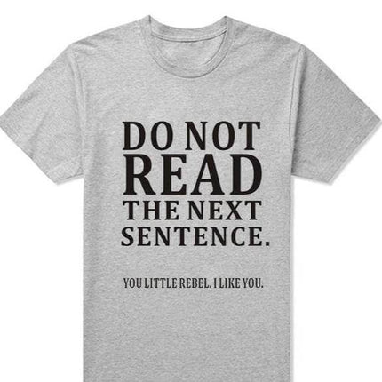 Do Not Read The Next Sentence Funny T-Shirts Men