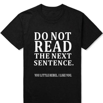 Do Not Read The Next Sentence Funny T-Shirts Men