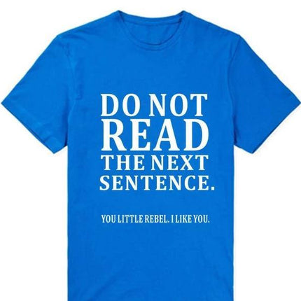 Do Not Read The Next Sentence Funny T-Shirts Men
