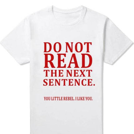 Do Not Read The Next Sentence Funny T-Shirts Men