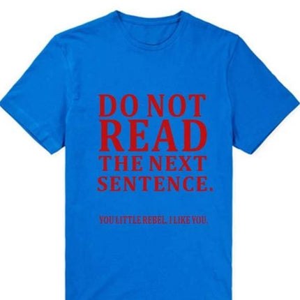 Do Not Read The Next Sentence Funny T-Shirts Men