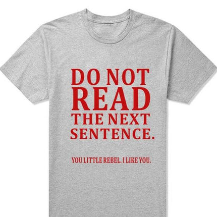 Do Not Read The Next Sentence Funny T-Shirts Men