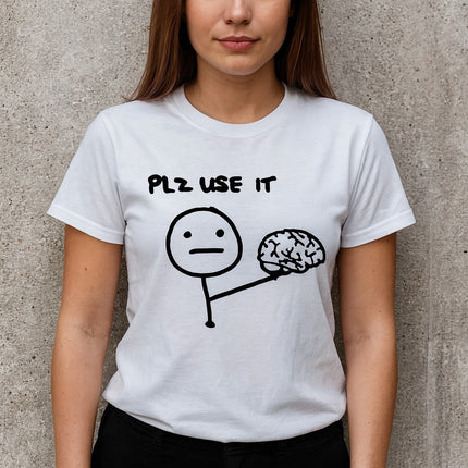 Sarcastic Please Use This Your Brain T-Shirt