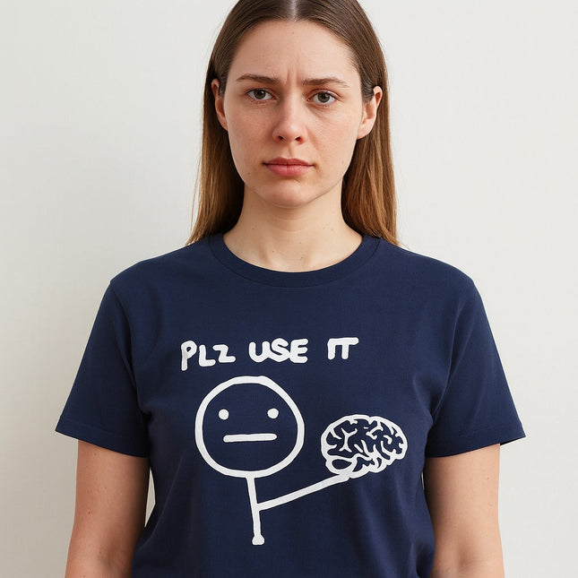 Sarcastic Please Use This Your Brain T-Shirt